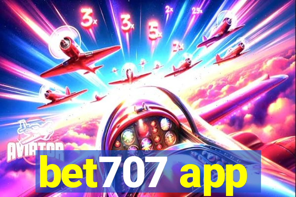 bet707 app